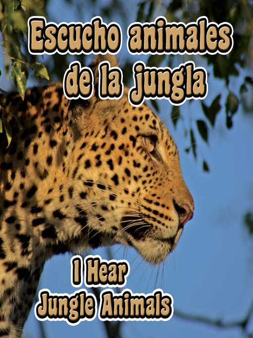 Title details for Escucho Animales De La Jungla (I Hear Jungle Animals) by Cambridge - Available